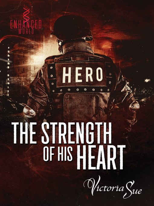 Title details for The Strength of His Heart by Victoria Sue - Available